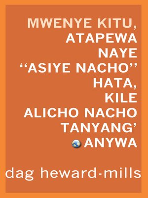 cover image of Mwenye Kitu Atapewa, Naye Asiye Nacho, Hata Kile Alicho Nacho Tanyang'anywa